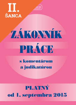Lacná kniha Zákonník práce s komentárom a judikatúrou, platný od 1. septembra 2015