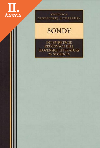 Lacná kniha Sondy interpretácie kľúčových diel slovenskej literatúry 20. storočia