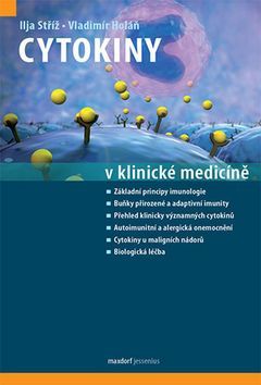 Cytokiny v klinické medicíně - Vladimír Holáň,Ilja Stříž