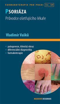 Psoriáza - Průvodce ošetřujícího lékaře - Vladimír Vašků