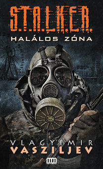 S.T.A.L.K.E.R.- Halálos zóna