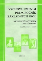 Kniha Výchova umením pre 9. ročník ZŠ - metodické materiály pre učiteľov
