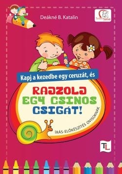 Kapj a kezedbe egy ceruzát, és rajzolj egy csinos csigát!