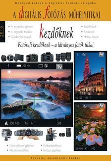 Digitális fotózás műhelytitkai kezdőknek - 2016