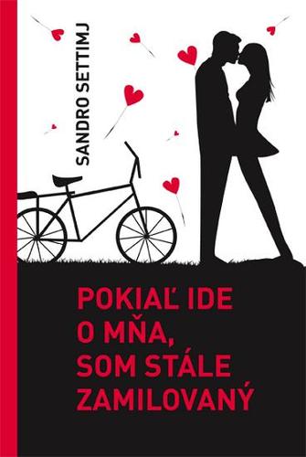 Pokiaľ ide o mňa, som stále zamilovaný