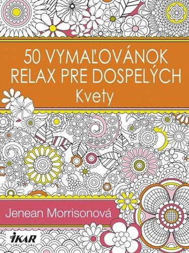 50 vymaľovánok - relax pre dospelých - Kvety