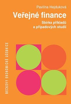 Veřejné finance Sbírka řešených příkladů a případových studií