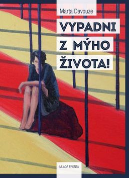 Vypadni z mýho života! - Marta Davouze