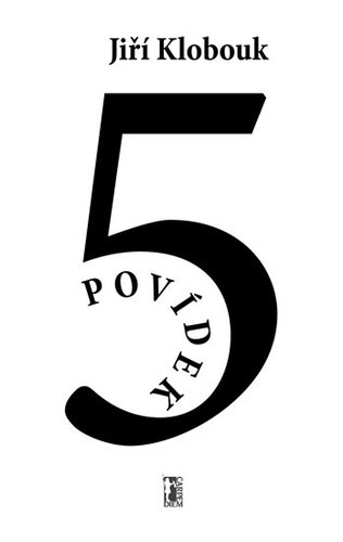 5 povídek - Jiří Klobouk