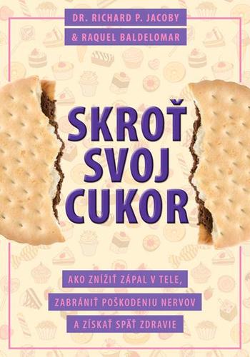 Kniha Skroť svoj cukor - Richard P. Jacoby,Raquel Baldelomar