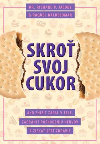 Skroť svoj cukor - Richard P. Jacoby,Raquel Baldelomar