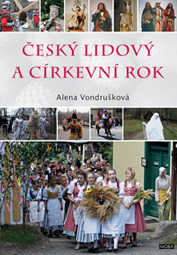 Český lidový a církevní rok - Alena Vondrušková