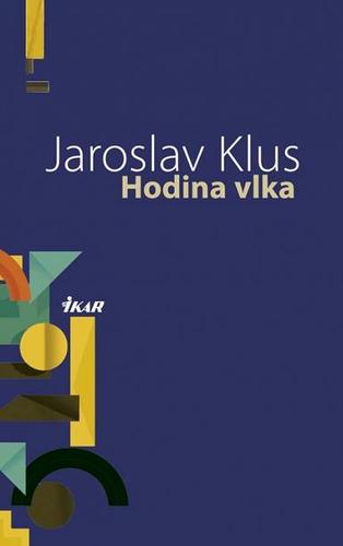 Kniha Hodina vlka - Jaroslav Klus