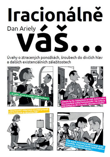 Iracionálně váš - Úvahy o ztracených ponožkách, šroubech do dívčích hlav a dalších existenciálních záležitostech