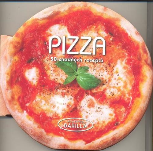 Pizza - 50 snadných receptů - Barilla Academia