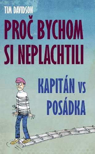 Proč bychom si neplachtili - Tim Davidson