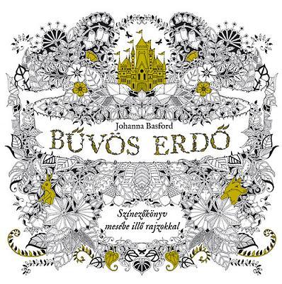 Bűvös erdő - Színezőkönyv mesébe illő rajzokkal