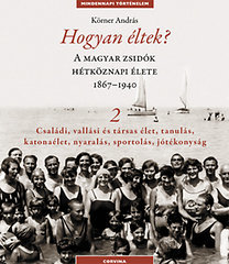 Hogyan éltek?