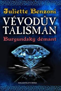Vévodův talisman - Burgundský démant
