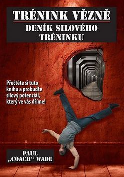 Kniha Trénink vězně - Deník silového tréninku