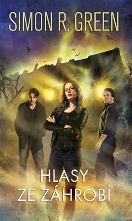 Kniha Hlasy ze záhrobí - Simon R. Green