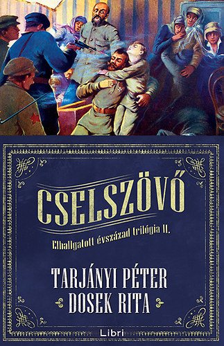 Cselszövő - Elhallgatott évszázad trilógia 2.