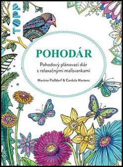 Pohodár - Pohodový plánovací diár s relaxačnými maľovankami - Cordula Martens,Martina Flossdorf