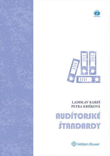 Audítorské štandardy - Ladislav Kareš,Petra Krišková