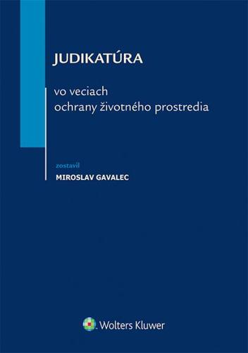 Kniha Judikatúra vo veciach ochrany životného prostredia