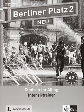 Kniha Berliner Platz Neu 2 - Intensivtrainer - Christiane Lemcke,Lutz Rohrmann