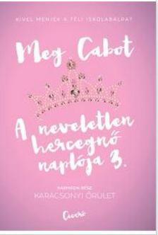 Kniha Karácsonyi őrület - A neveletlen hercegnő naplója 3 - Meg Cabot