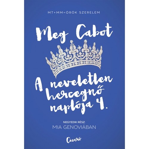 A neveletlen hercegnő naplója 4.- Mia Genoviában - Meg Cabot