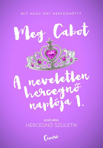 A neveletlen hercegnő naplója 1. - Hercegnő születik