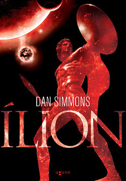 Ílion - Dan Simmons kúpite na Panta Rhei