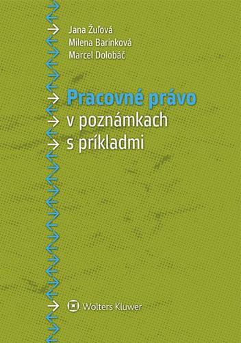 Pracovné právo v poznámkach s príkladmi