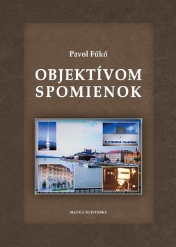 Kniha Objektívom spomienok - Pavol Fűkö