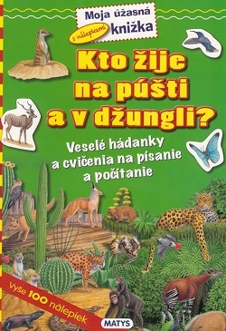 Kniha Kto žije na púšti a v džungli? - Sibyla Mislovičová