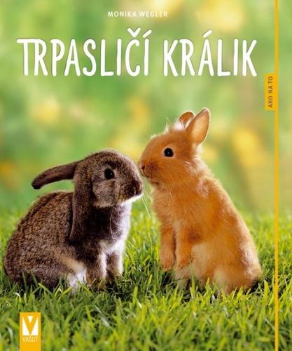 Trpasličí králik - Ako na to 2 vydanie