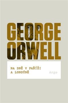 Na dně v Paříži a Londýně - George Orwell