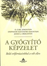 A gyógyító képzelet / Belső erőforrásainkkal a rák ellen