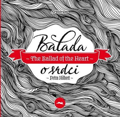 Balada o srdci - The Ballad of the Heart - Petra Hilbert