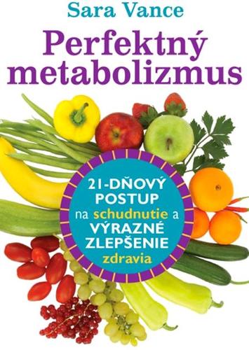 Kniha Perfektný metabolizmus - Sara Vance