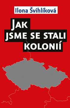 Kniha Jak jsme se stali kolonií