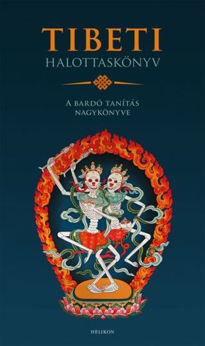 Tibeti Halottaskönyv – A bardó tanítás nagykönyve