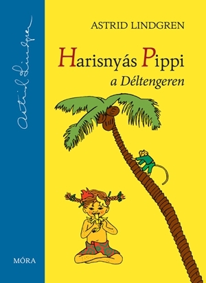 Kniha Harisnyás Pippi a Déltengeren - Astrid Lindgren