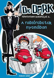 A rablórobotok nyomában - Dr. Dark hihetetlen kalandjai 2