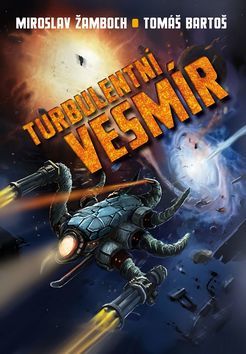 Kniha Turbulentní vesmír - Tomáš Bartoš,Miroslav Žamboch