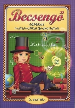 Becsengő - Játékos matematikai gyakorlatok - 2. osztályosok részére