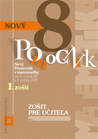 Nový pomocník z matematiky 8 - 1. časť zošit pre učiteľa