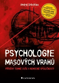 Psychologie masových vrahů - Andrej Drbohlav